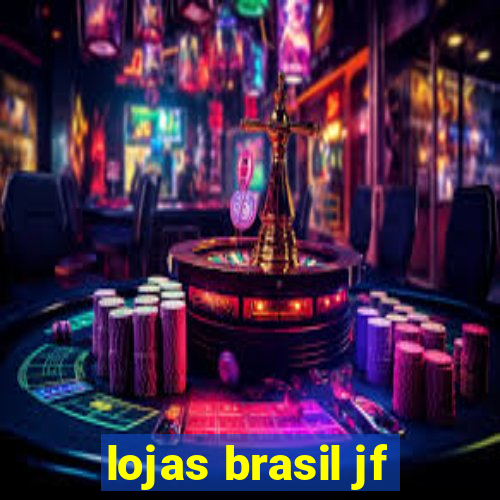 lojas brasil jf